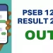 PSEB ने कक्षा 12 वीं का परिणाम घोषित